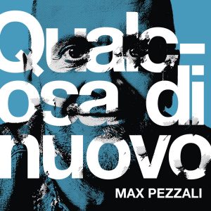 Max Pezzali - Qualcosa di nuovo.