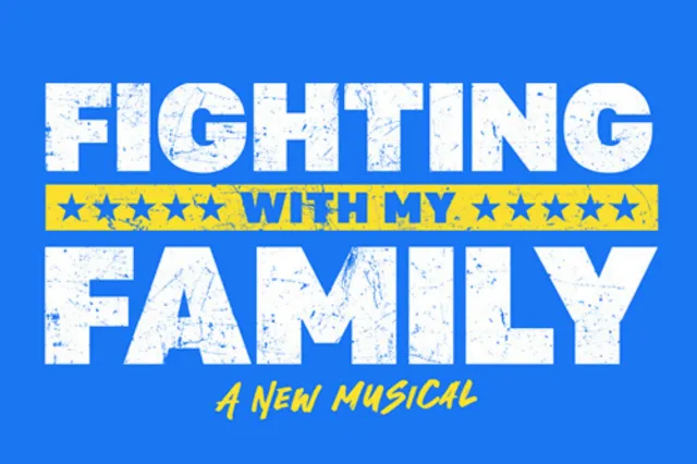 Combattendo con la mia famiglia: da film a musical teatrale