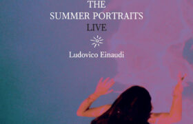 Ludovico Einaudi annuncia l’album I Ritratti Estivi (Live)