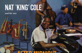 After Midnight: Le Sessioni Complete di Nat King Cole nella Serie Tone Poet