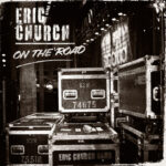 Eric Church On The Road