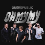 OneRepublic Releases ‘Oh My My’ 10th Anniversary Deluxe Edition