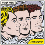 Take That Dreamers